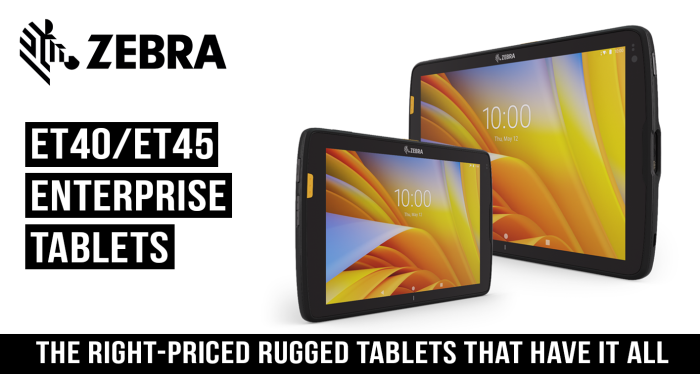 Zebra ET40/ET45 Rugged Enterprise Tablets